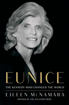 Eunice : the Kennedy who changed the world cover image