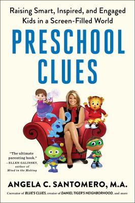 Preschool clues : raising smart, inspired, and engaged kids in a screen-filled world cover image