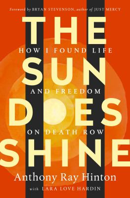 The sun does shine : how I found life and freedom on death row cover image