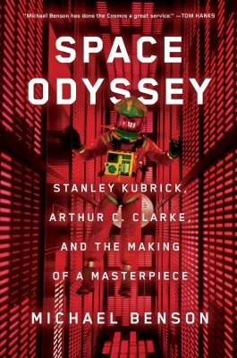 Space odyssey : Stanley Kubrick, Arthur C. Clarke, and the making of a masterpiece cover image