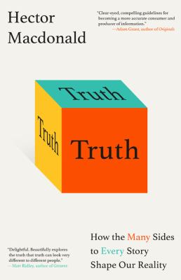 Truth : how the many sides to every story shape our reality cover image