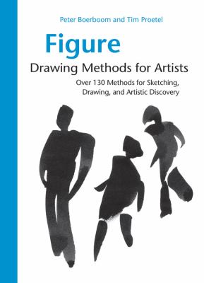 Figure drawing methods for artists : over 130 methods for sketching, drawing, and artistic discovery  cover image cdn