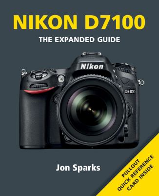 Nikon D7100 : the expanded guide cover image