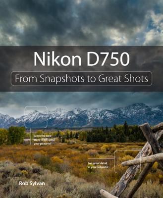 Nikon D750 : from snapshots to great shots cover image