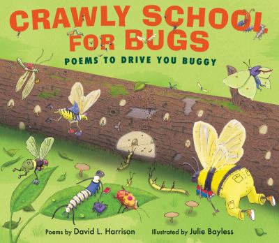 Crawly School for Bugs : poems to drive you buggy cover image