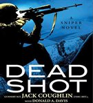 Dead shot : a sniper novel cover image cdn