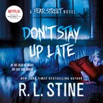 Don't stay up late : a Fear Street novel cover image cdn