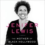 The mother of black Hollywood : a memoir cover image cdn