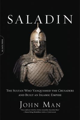 Saladin : the sultan who vanquished the crusaders and built an Islamic empire cover image