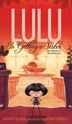 Lulu is getting a sister (who wants her? who needs her?) cover image