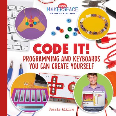 Code it! : programming and keyboards you can create yourself  cover image cdn