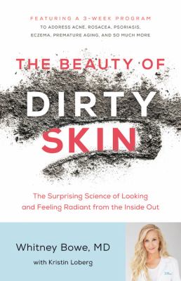 The beauty of dirty skin the surprising science to looking and feeling radiant from the inside out cover image