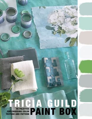 Tricia Guild, paint box : 45 palettes for choosing color, texture and pattern cover image