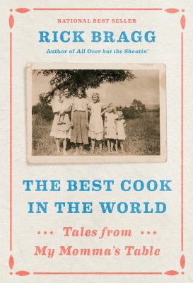 The best cook in the world : tales from my momma's table cover image