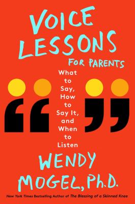 Voice lessons for parents : what to say, how to say it, and when to listen cover image