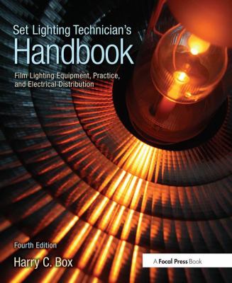 Set lighting technician's handbook : film lighting equipment, practice, and electrical distribution  cover image cdn