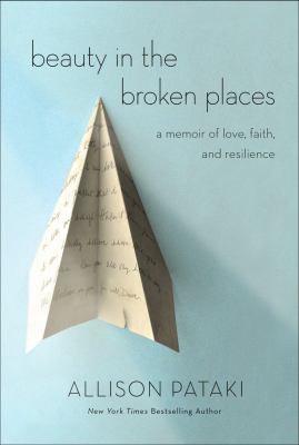 Beauty in the broken places : a memoir of love, faith, and resilience cover image