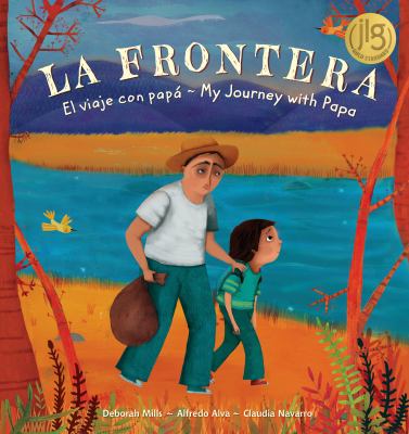 La frontera : el viaje con papá = My journey with papa cover image