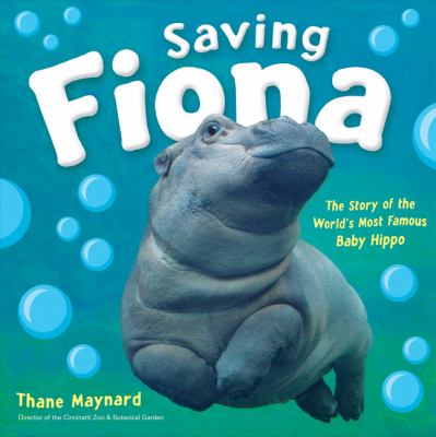 Saving Fiona : the story of the world's most famous baby hippo  cover image cdn