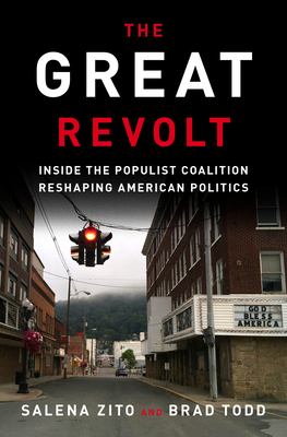The great revolt : inside the populist coalition reshaping American politics cover image