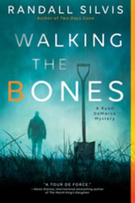 Walking the bones a Ryan DeMarco mystery cover image