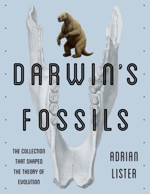 Darwin's fossils : the collection that shaped the theory of evolution cover image