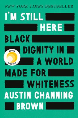 I'm still here : black dignity in a world made for whiteness cover image