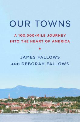 Our towns : a 100,000-mile journey into the heart of America cover image