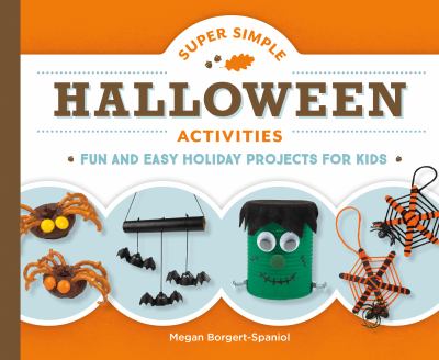 Super simple halloween activities : fun and easy holiday projects for kids cover image