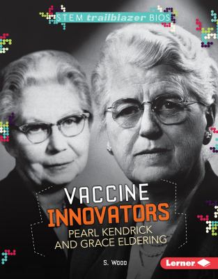 Vaccine innovators Pearl Kendrick and Grace Eldering  cover image cdn