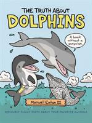 The truth about dolphins cover image