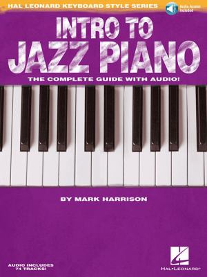 Intro to jazz piano : the complete guide with audio! cover image