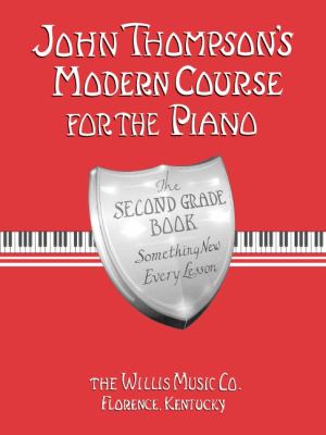 John Thompson's modern course for the piano. The second grade book : something new every lesson  cover image cdn