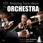 101 amazing facts about the orchestra cover image cdn