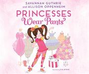 Princesses wear pants cover image cdn