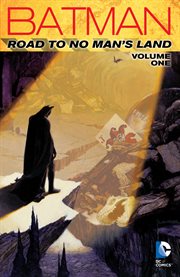 Batman : road to no man's land. Volume 1 cover image cdn