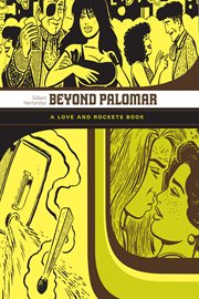Beyond Palomar : a Love and Rockets book cover image cdn