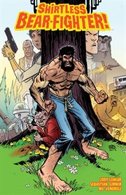 Shirtless Bear-Fighter. Issue 1-5 cover image cdn