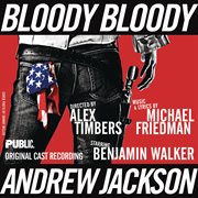 Bloody bloody andrew jackson (original cast recording) cover image cdn