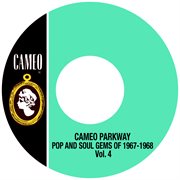 Cameo parkway pop and soul gems of 1967-1968 vol. 4 cover image cdn