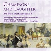 Champagne and laughter : the music of Johann Strauss II cover image cdn