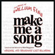 Make me a song: the music of william finn (live recording of original off-broadway cast) cover image cdn