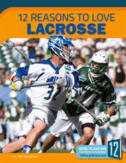 12 reasons to love lacrosse cover image cdn