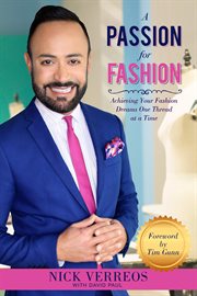 A passion for fashion : achieving your fashion dreams one thread at a time cover image cdn