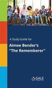 A study guide for aimee bender's "the rememberer" cover image cdn