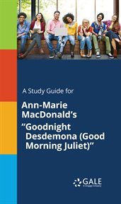 A study guide for ann-marie macdonald's "goodnight desdemona (good morning juliet)" cover image cdn