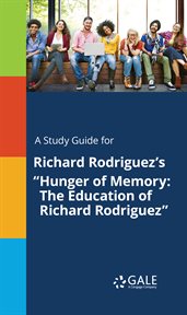 A study guide for richard rodriguez's "hunger of memory: the education of richard rodriguez" cover image cdn