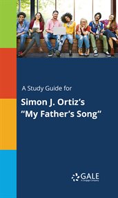 A study guide for simon j. ortiz's "my father's song" cover image cdn