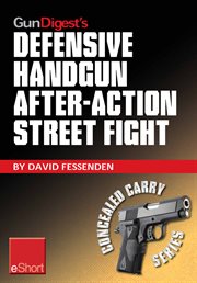 Gun Digest's defensive handgun, after-action street fight cover image cdn