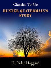 Hunter Quatermain's story : the uncollected adventures of Allan Quatermain cover image cdn